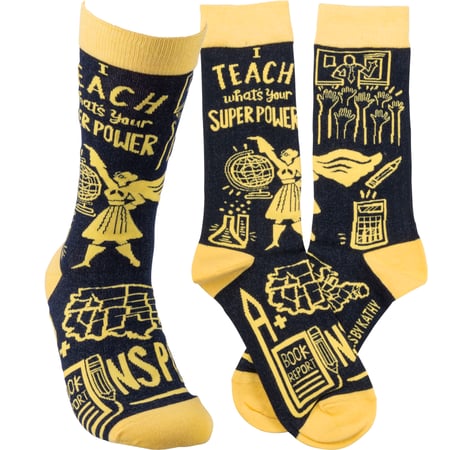 I Teach What's Your Super Power Socks - Cotton, Nylon, Spandex