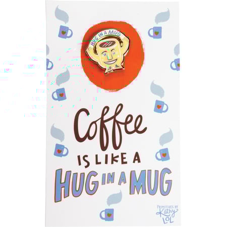 Coffee Is Like A Hug In A Mug Enamel Pin - Metal, Enamel, Paper