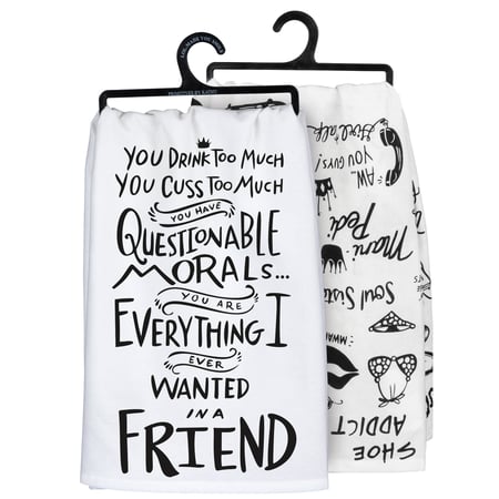 You Drink Too Much, A Friend Kitchen Towel - Cotton