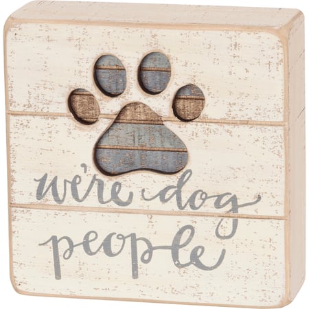 We're Dog People Slat Box Sign - Wood