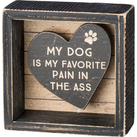 My Dog Is My Favorite Reverse Box Sign - Wood, Paper