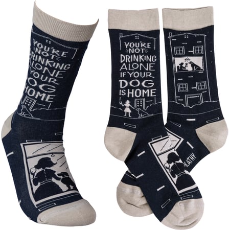 Not Drinking Alone If Your Dog Is Home Socks - Cotton, Nylon, Spandex