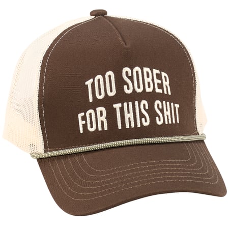 Too Sober Trucker Hat - Cotton, Polyester, Plastic