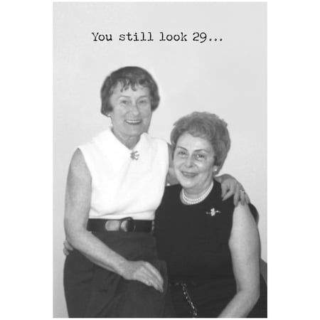You Still Look 29 Greeting Card - Paper