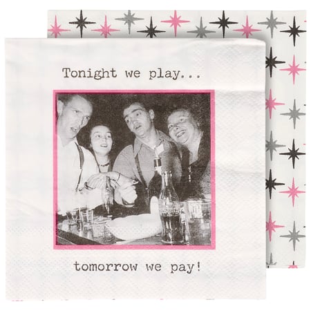 Tonight Play Tomorrow Pay Beverage Napkin - Paper
