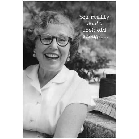 You Don't Look Old Enough Greeting Card - Paper