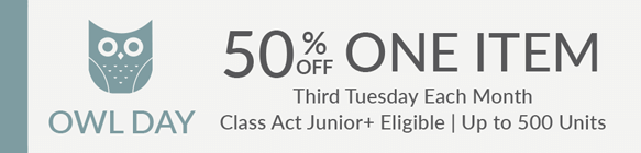 OWL Day  |  50% Off One Item*  |  Third Tuesday Each Month Class Act Junior+ Eligible | Up to 500 Units